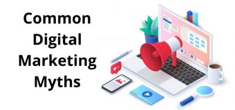 Top 7 Misconceptions about Digital Marketing 
