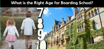 What Age Should You Send Your Child To A Boarding School?