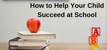 How to Help Your Child Succeed In School