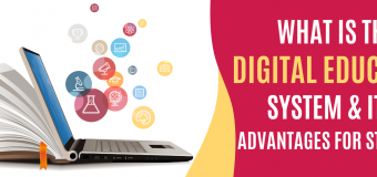 Digital Education System And Its Advantages For Students