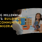 Engaging Millennial Parents: Building Online Communities in Nigeria